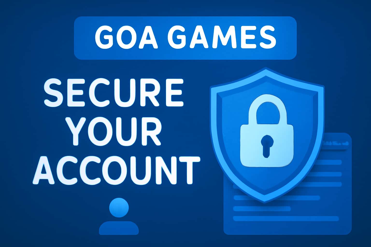 A high-tech depiction of securing a gaming account, featuring the text 'Goa Games' prominently.